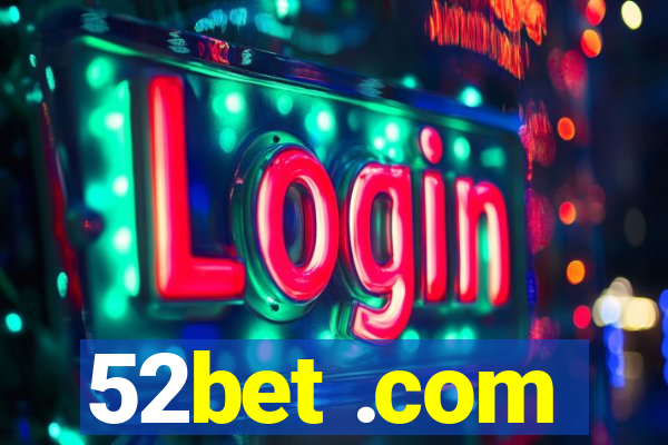 52bet .com